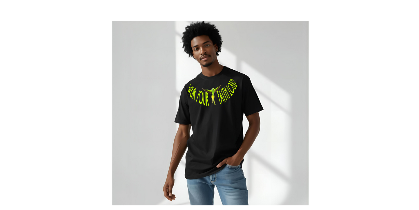 Wear Your Faith Loud Tee