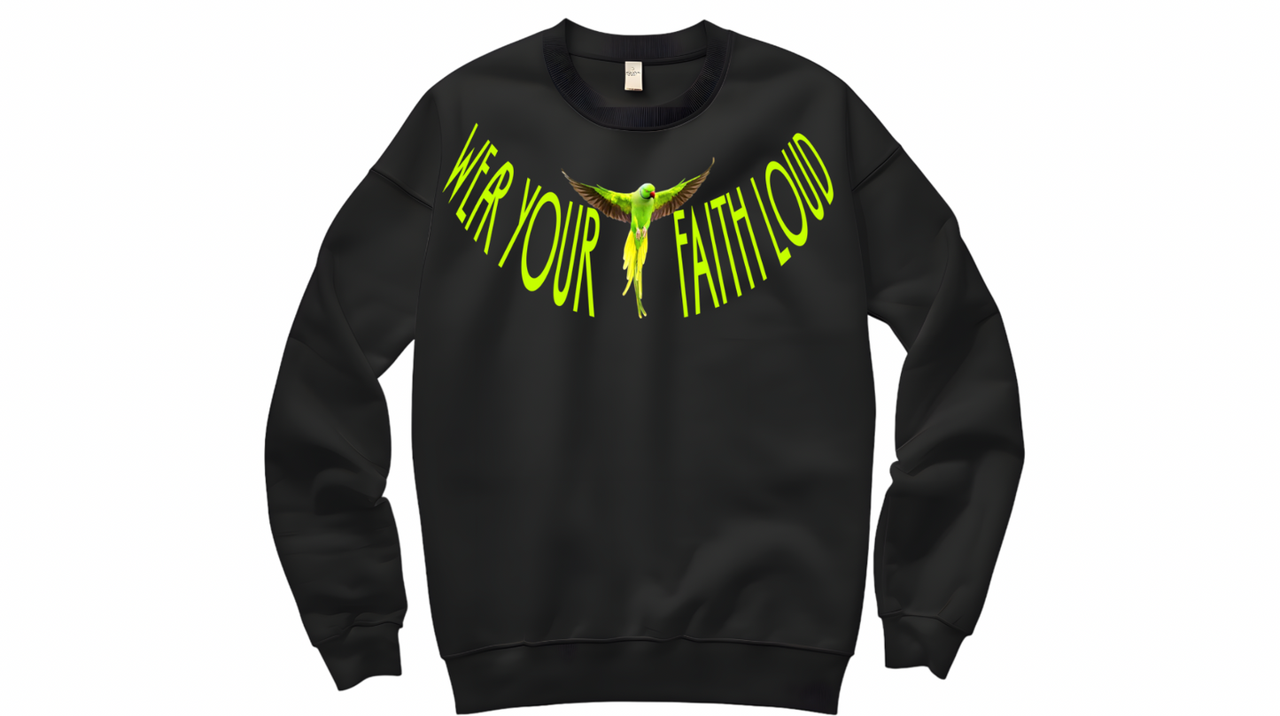 Wear Your Faith Loud Crewneck